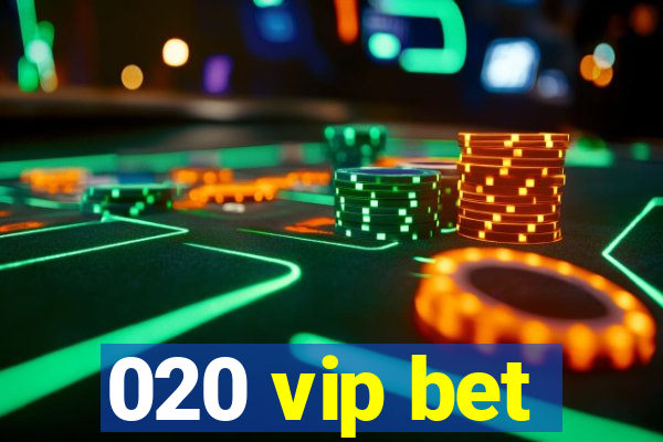 020 vip bet